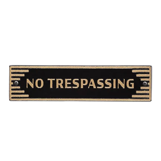 Whitehall Door Art Deco Plaque, No Trespassing