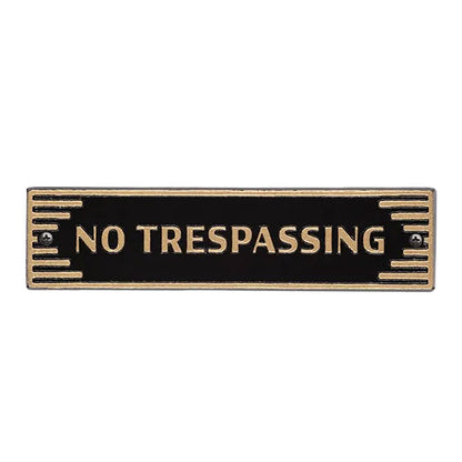 Whitehall Door Art Deco Plaque, No Trespassing